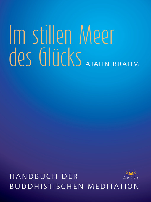 Title details for Im stillen Meer des Glücks by Ajahn Brahm - Available